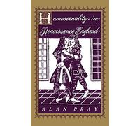 Homosexuality in Renaissance England (Between Men-Between Women: Lesbian and Gay Studies)
