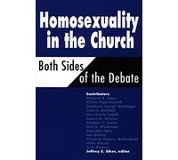 Homosexuality in the Church: Both Sides of the Debate (Movements)