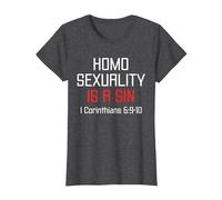 Homosexuality is A Sin I Corinthians 6:9-10 Apparel T-Shirt, Women, Dark Heather Grey, X-Small