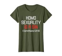Homosexuality is A Sin I Corinthians 6:9-10 Apparel T-Shirt, Women, Olive Green, X-Large