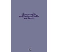 Homosexuality & Medicine, Health & Science