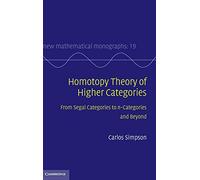 Homotopy Theory of Higher Categories: From Segal Categories to n-Categories and Beyond: 19 (New Mathematical Monographs, Series Number 19)