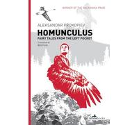 Homunculus: Fairy Tales from the Left Pocket
