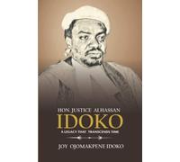 HON. JUSTICE ALHASSAN IDOKO " A LEGACY THAT TRANSCENDS TIME"