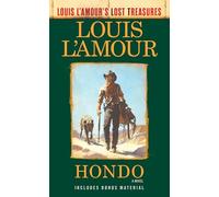 Hondo: A Novel (Louis L'Amour's Lost Treasures)