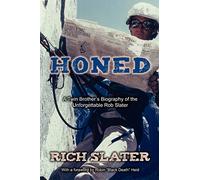 Honed: A Twin Brother's Biography of the Unforgettable Rob Slater: Volume 2