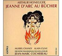 Honegger: Jeanne D'Arc au Bûcher