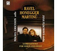 Honegger/Martinu/Ravel: Violin and Cello Sonatas