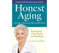 Honest Aging : An Insider's Guide to the Second Half of Life