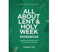 Honest Devotion applied through Effort All About Holy Week: Navigating transformative lessons with confidence and purpose