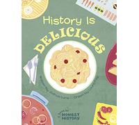 Honest History: History is Delicious