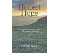 Honest Hope: Scriptures and Stories of God's Steady Grace