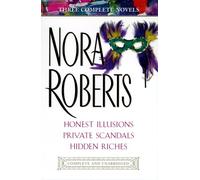 Honest Illusions/Private Scandals/Hidden Riches: Three Complete Novels