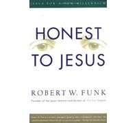Honest to Jesus: Jesus for a New Millennium