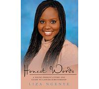 Honest Words: A Young Person's Story and Guide to Cancer Survivorship