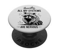 Honestly, All My Systems Are Nervous, Cute Animal PopSockets Adhesive PopGrip