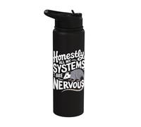 Honestly All My Systems are Nervous Stainless Steel Insulated Water Bottle