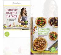 Honestly Healthy in a Hurry and for Life 2 Books Bundle Collection - The busy food-lover's cookbook,Healthy Alternatives for Everyday Eating