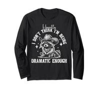 Honestly I Don't Think I'm Being Dramatic Enough Raccoon Long Sleeve T-Shirt