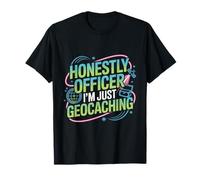 Honestly Officer I’m Just Geocaching Design T-Shirt