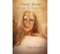 Honestly Speaking: Thirty Gentle Invitations to Remain, Unmask, and Be Transformed