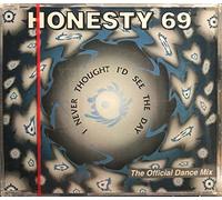 Honesty 69 - Never Thought I D See the Day