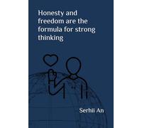 Honesty and freedom are the formula for strong thinking (Honesty, Truth)