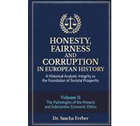 Honesty, Fairness and Corruption in the European History - Volume II: 2