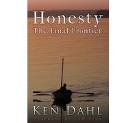 Honesty: The Final Frontier: (Examining the Disharmony between Religion and Reality)