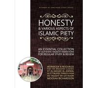 Honesty & Various Aspects of Islamic Piety (Workbook): An Essential Collection of Authentic Hadeeth Narrations for Regular Study & Review (Riyaadh as-Saaliheen Study Series)