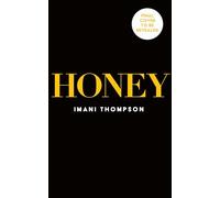 Honey: A darkly comic novel about the sticky politics of race, sex, violence and love - told through the eyes of a serial killer