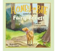 Honey and Bee Adventure into Fairy Forest