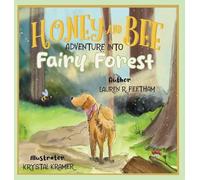 Honey and Bee Adventure into Fairy Forest