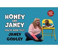 Honey and Janey: You've Been Telt