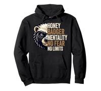 Honey Badger Mentality No Fear No Limits Honey Badger Gifts Pullover Hoodie