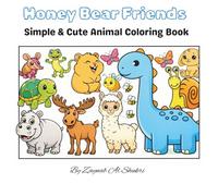 Honey Bear Friends: Simple & Cute Animal Coloring Book