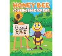 Honey Bee Coloring Book For Kids: Lovely Honey Bumble Bees Coloring Book For Kids With Easy Honey Bee Illustrations