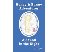 Honey & Bunny Adventures Book 1: A Sound in the Night
