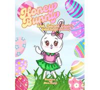 Honey Bunny and Friends Easter Coloring Book