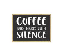 Honey Dew Gifts, Coffee Pairs Nicely with Silence, Kitchen Refrigerator Magnets, Home Fridge Magnet, 2.5 Inches by 3.5 Inches