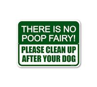 Honey Dew Gifts, Dog Poop Signs For Yard, There Is No Poop Fairy, Please Clean Up After Your Dog, 9 inch by 12 inch, Warning Poop Clean Sign, HDG-1309