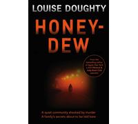 Honey-Dew : The gripping psychological suspense novel from the bestselling author of APPLE TREE YARD