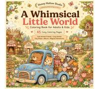 Honey Hollow Studio: A Whimsical Little World Coloring Book for Adults & Teens And Kids: 45 Cute & Simple Kawaii Coloring Pages to Relax, Unwind & Spark Creativity