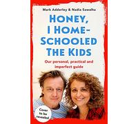 Honey, I Homeschooled the Kids