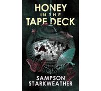 Honey in the Tape Deck : New & Uncollected Poems
