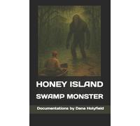 Honey Island Swamp Monster Documentations