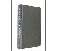 Honey Mud Maggots And Other Medical Marvels Hb: Science Behind Folk Remedies and Old Wives' Tales