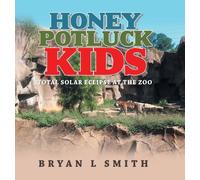 Honey Potluck Kids : Total Solar Eclipse at the Zoo