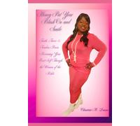 HONEY, PUT YOUR BLUSH ON AND SMILE: Faith, Fierce & Fearless Power, Becoming Your Best Self Through the Women of the Bible (Signature Series Titles)