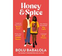 Honey & Spice : the addictive, funny and heart-melting romcom perfect for summer reading